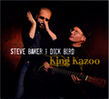 Steve Baker & Dick Bird: King Kazoo