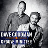 Dave Goodman & Groove Minister